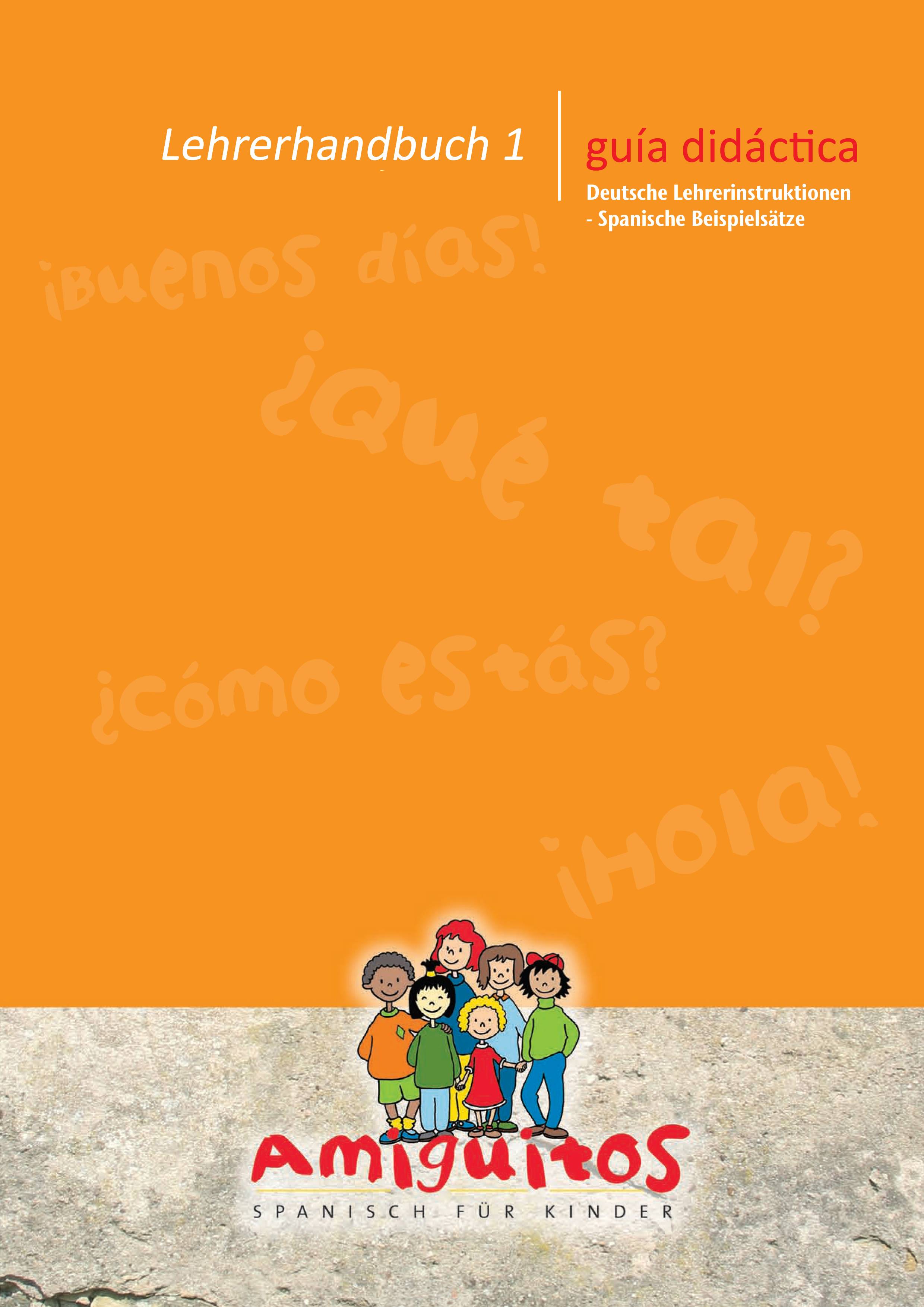 guía didáctica - Lehrerhandbuch. Bd.1 Deutsche Lehrerinstruktionen - Spanische Beispielsätze. Mit Online-Zugang