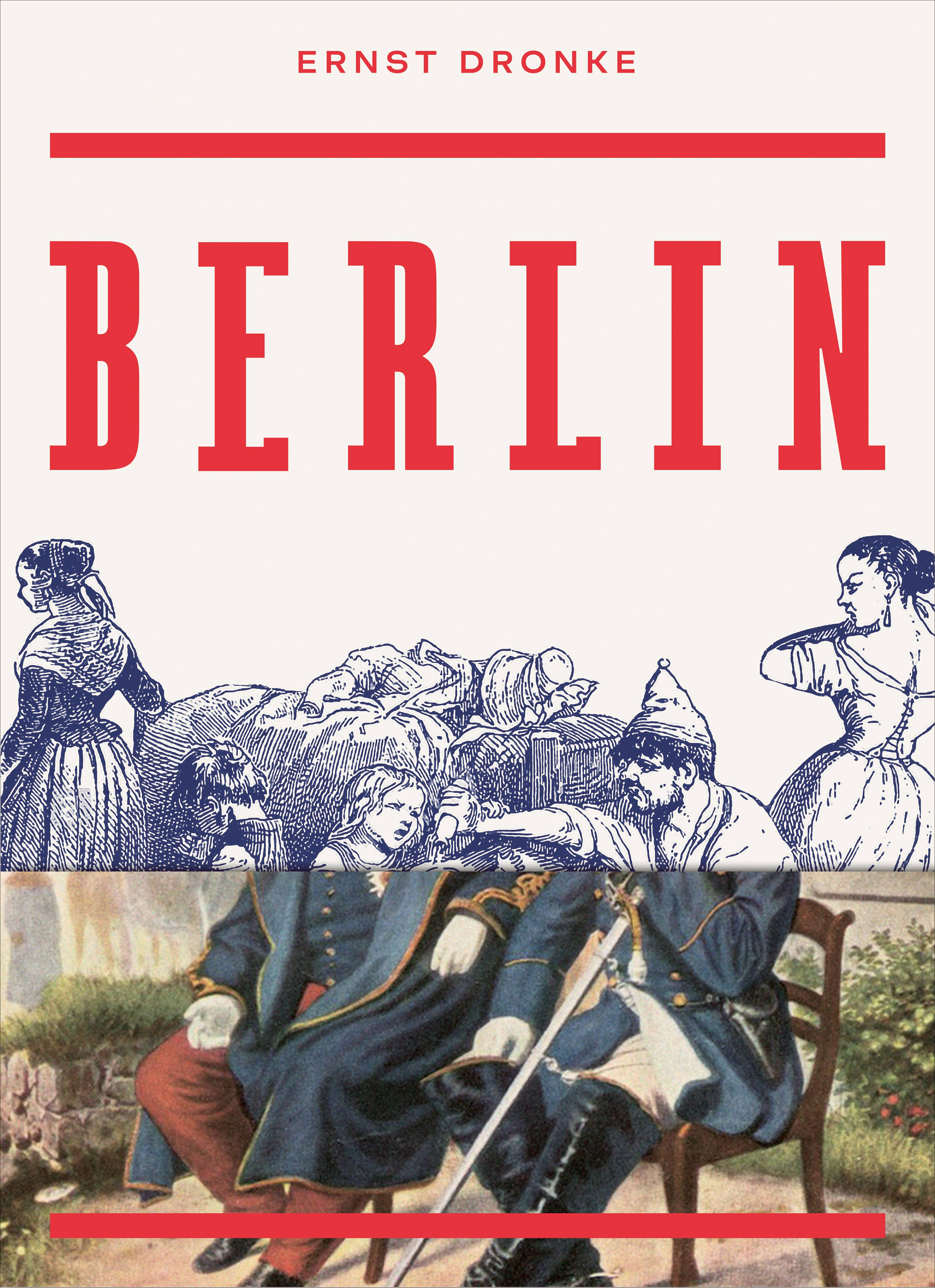 Berlin Reich illustriert mit historischen Aufnahmen, Portraits, Stadtansichten und Karikaturen aus der Vormärz- Publizistik