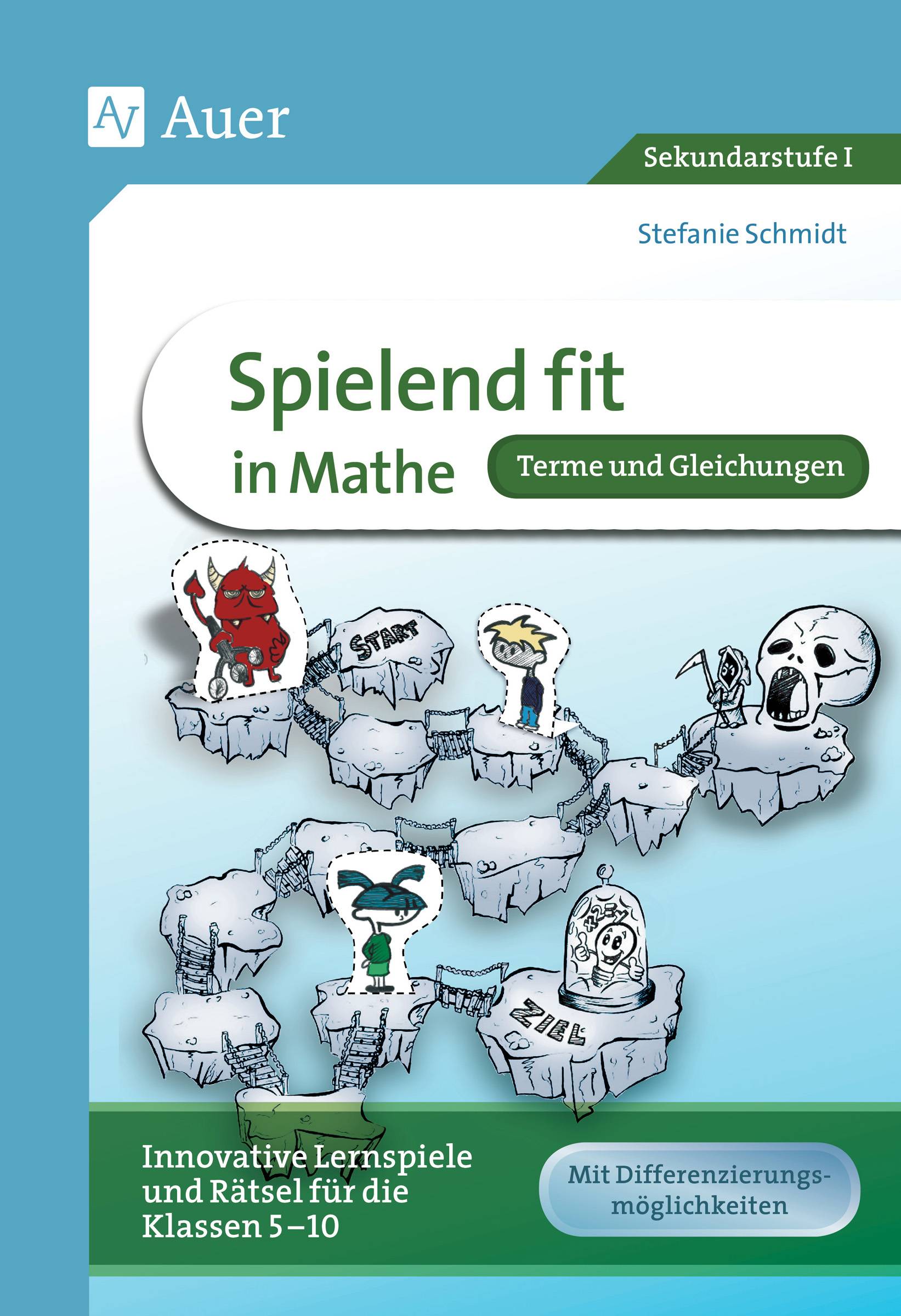 Spielend fit in Mathe! Terme und Gleichungen Innovative Lernspiele und Rätsel für die Klassen 5-8