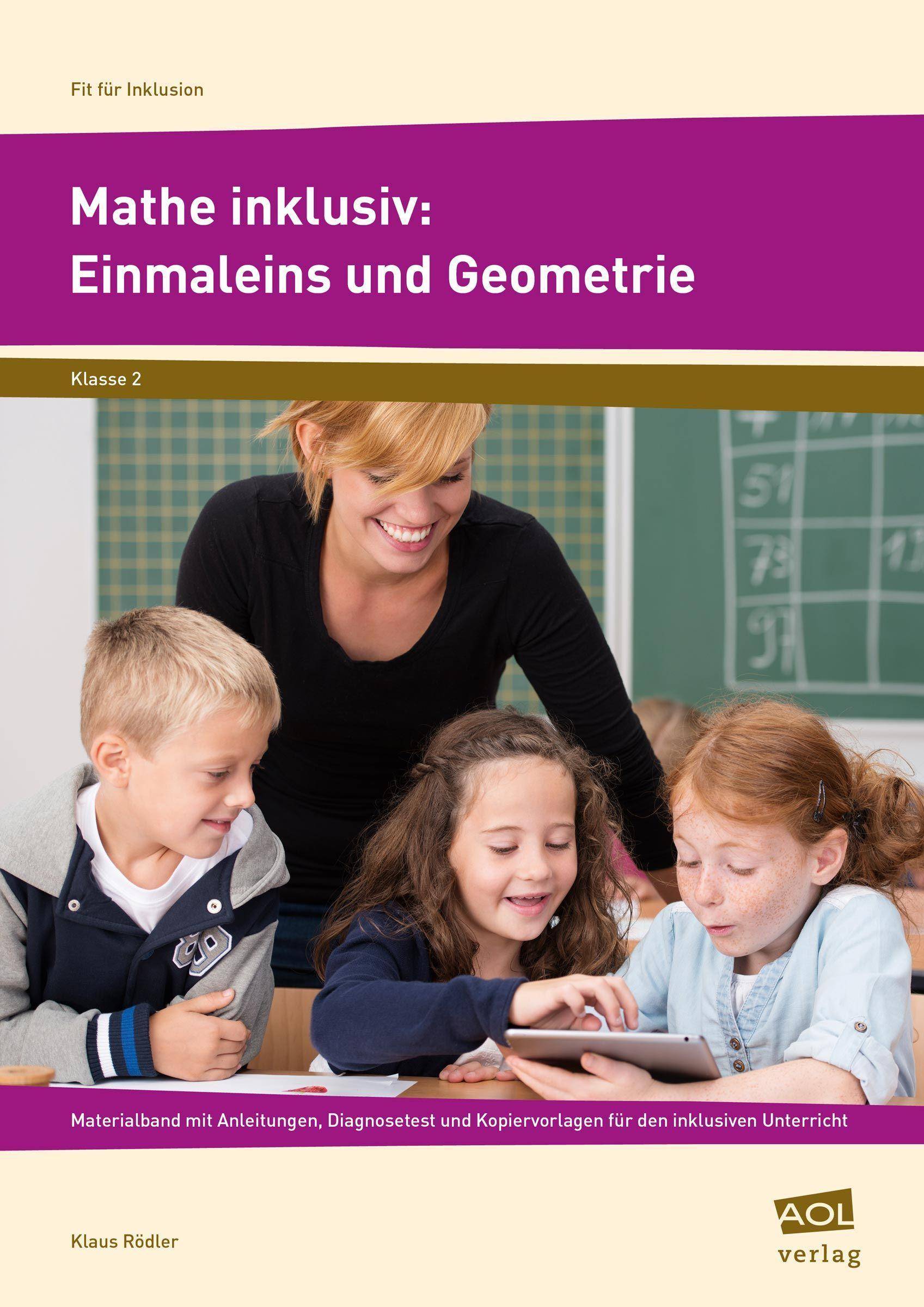 Mathe inklusiv: Einmaleins und Geometrie Materialband mit Anleitungen, Diagnosetest und Kopiervorlagen für den inklusiven Unterricht (2. Klasse)