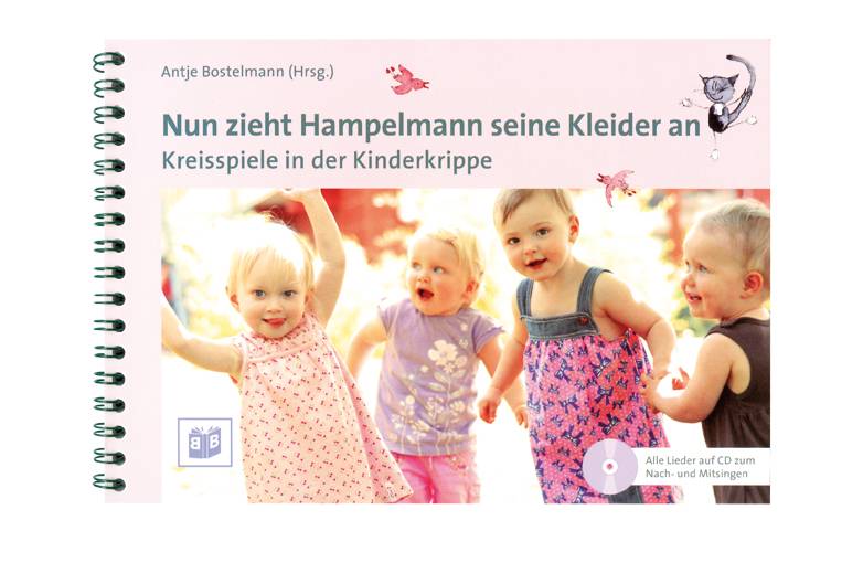 Nun zieht Hampelmann seine Kleider an, mit Audio-CD Kreisspiele in der Kinderkrippe