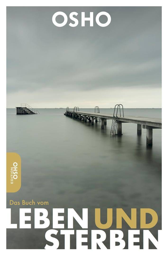 Das Buch vom Leben und Sterben Edition OSHO