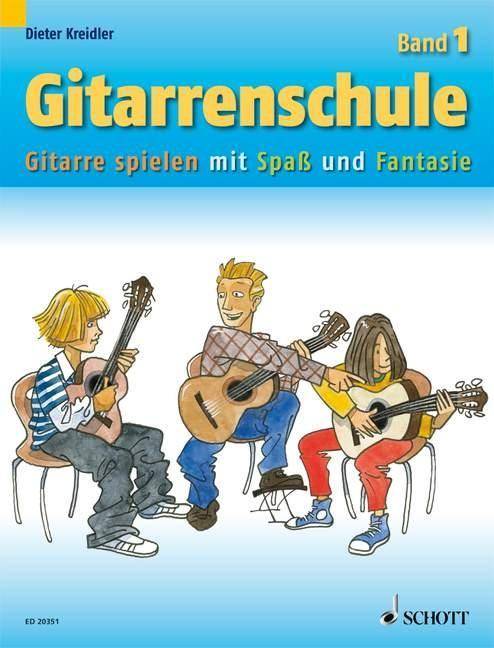Gitarrenschule. Bd.1 Gitarre spielen mit Spaß und Fantasie