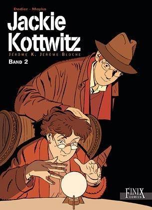 Jackie Kottwitz Gesamtausgabe. Bd.2 Gesamtausgabe - Späte Rache/Der Dritte im Spiel/Zelda, Jackie Kottwitz 2, Jerome K. Jerome Bloche