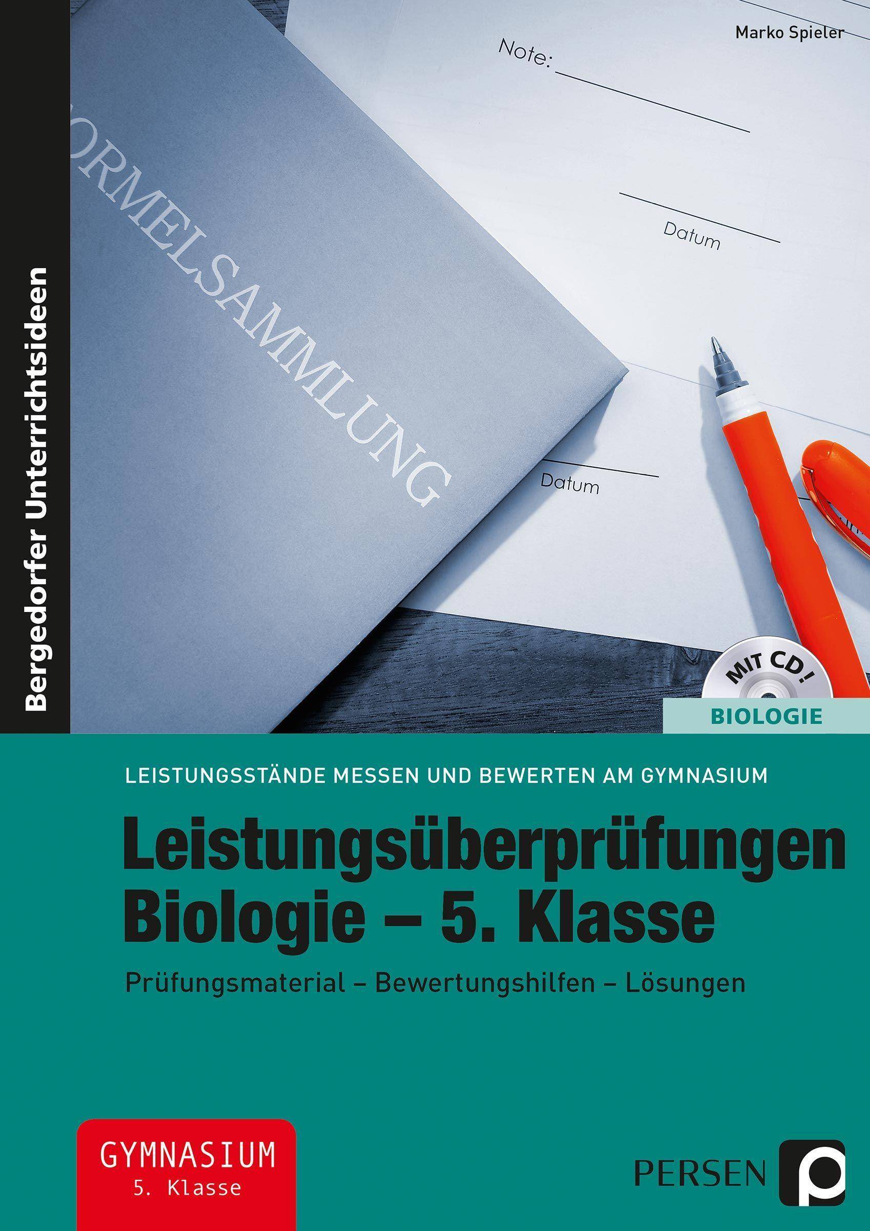 Leistungsüberprüfungen Biologie - 5. Klasse Prüfungsmaterial - Bewertungshilfen - Lösungen