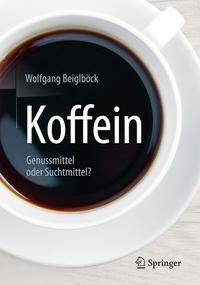 Koffein Genussmittel oder Suchtmittel?
