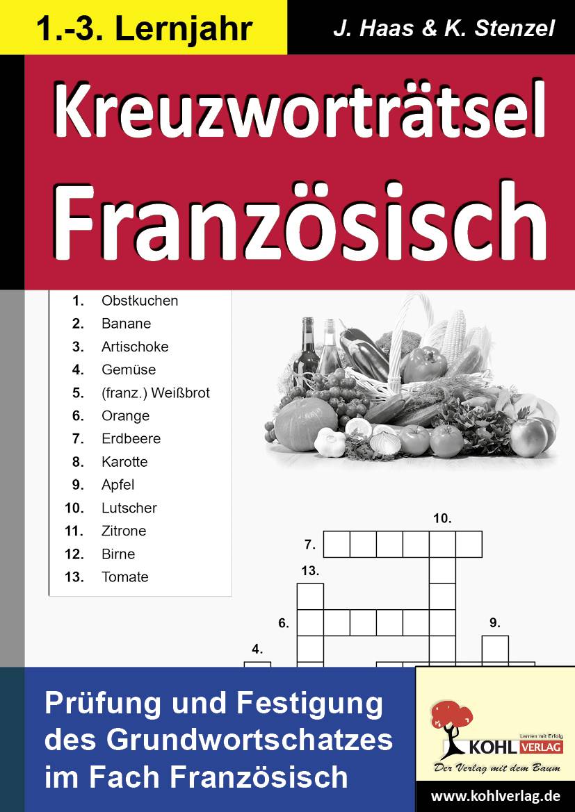 Kreuzworträtsel Französisch Prüfung und Festigung des Grundwortschatzes im Fach Französisch. 1.-3. Lernjahr