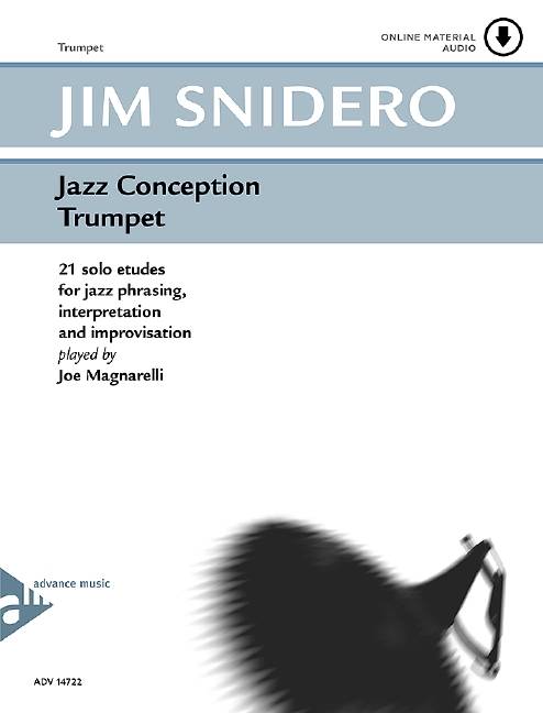 Jazz Conception Trumpet 21 solo etudes for jazz phrasing, interpretation and improvisation. Trompete. Ausgabe mit Online-Audiodatei.