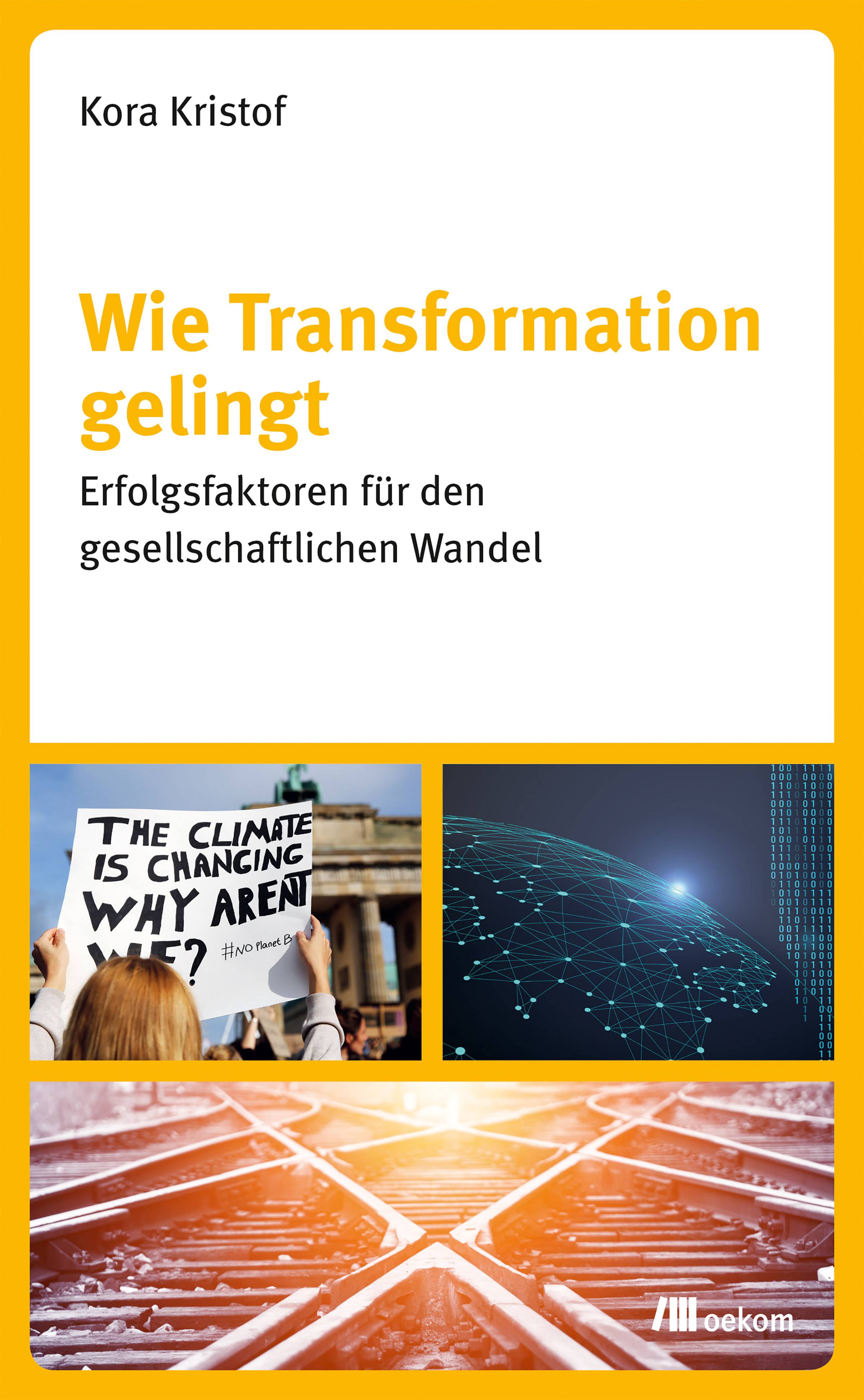 Wie Transformation gelingt Erfolgsfaktoren für den gesellschaftlichen Wandel