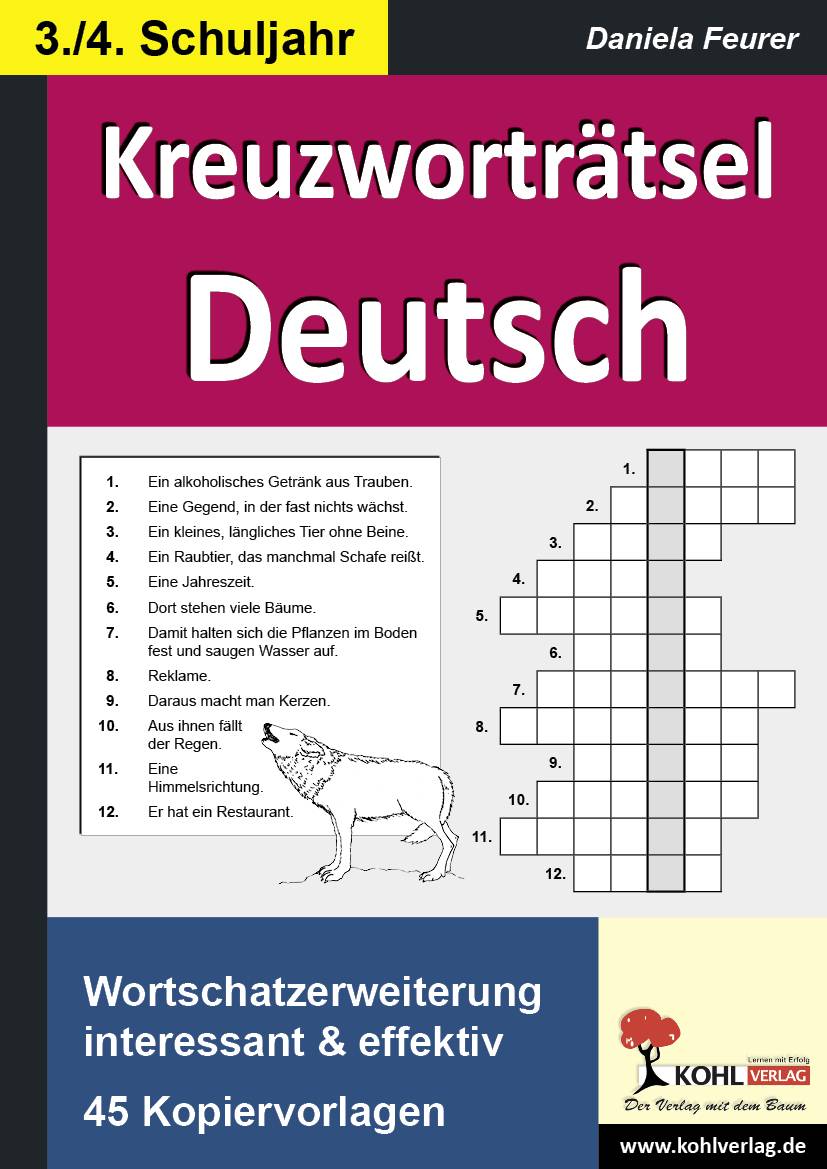 Kreuzworträtsel Deutsch, 3.-4. Schuljahr Wortschatzerweiterung interessant & effektiv. 45 Kopiervorlagen