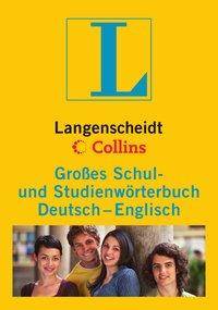 Langenscheidt Collins Großes Schul- und Studienwörterbuch Deutsch-Englisch Rund 165.000 Stichwörter und Wendungen. Mit Info-Fenstern