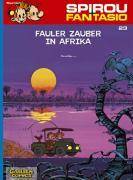 Spirou und Fantasio 23: Fauler Zauber in Afrika Spannende Abenteuer für Mädchen und Jungen ab 8