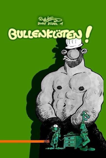 Bullenklöten! Dicke Dödel 1