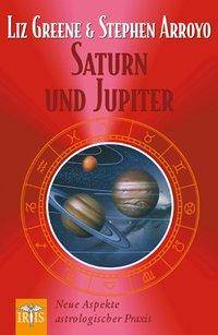 Saturn und Jupiter Neue Aspekte astrologischer Praxis