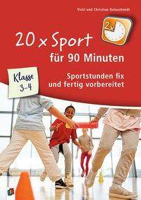 20 x Sport für 90 Minuten - Klasse 3/4 Sportstunden fix und fertig vorbereitet