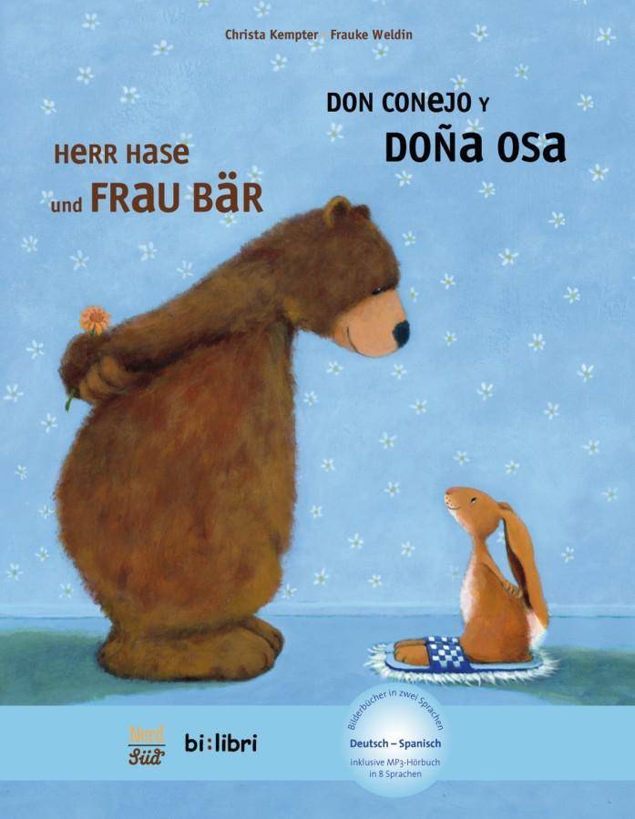 Herr Hase und Frau Bär, Deutsch-Spanisch Don conejo y dona osa. Inklusive MP3-Hörbuch in 8 Sprachen
