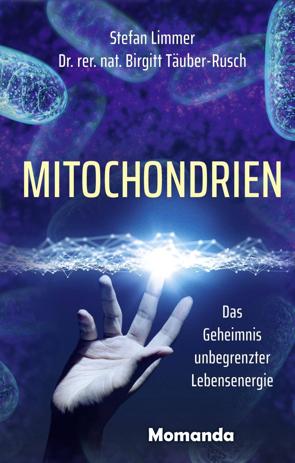 Mitochondrien Das Geheimnis unbegrenzter Lebensenergie