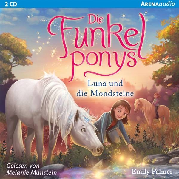 Die Funkelponys - Luna und die Mondsteine, 2 Audio-CD Lesung