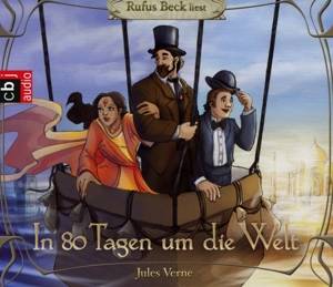 In 80 Tagen um die Welt Hörbuch-Klassiker für die ganze Familie