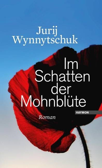 Im Schatten der Mohnblüte Roman
