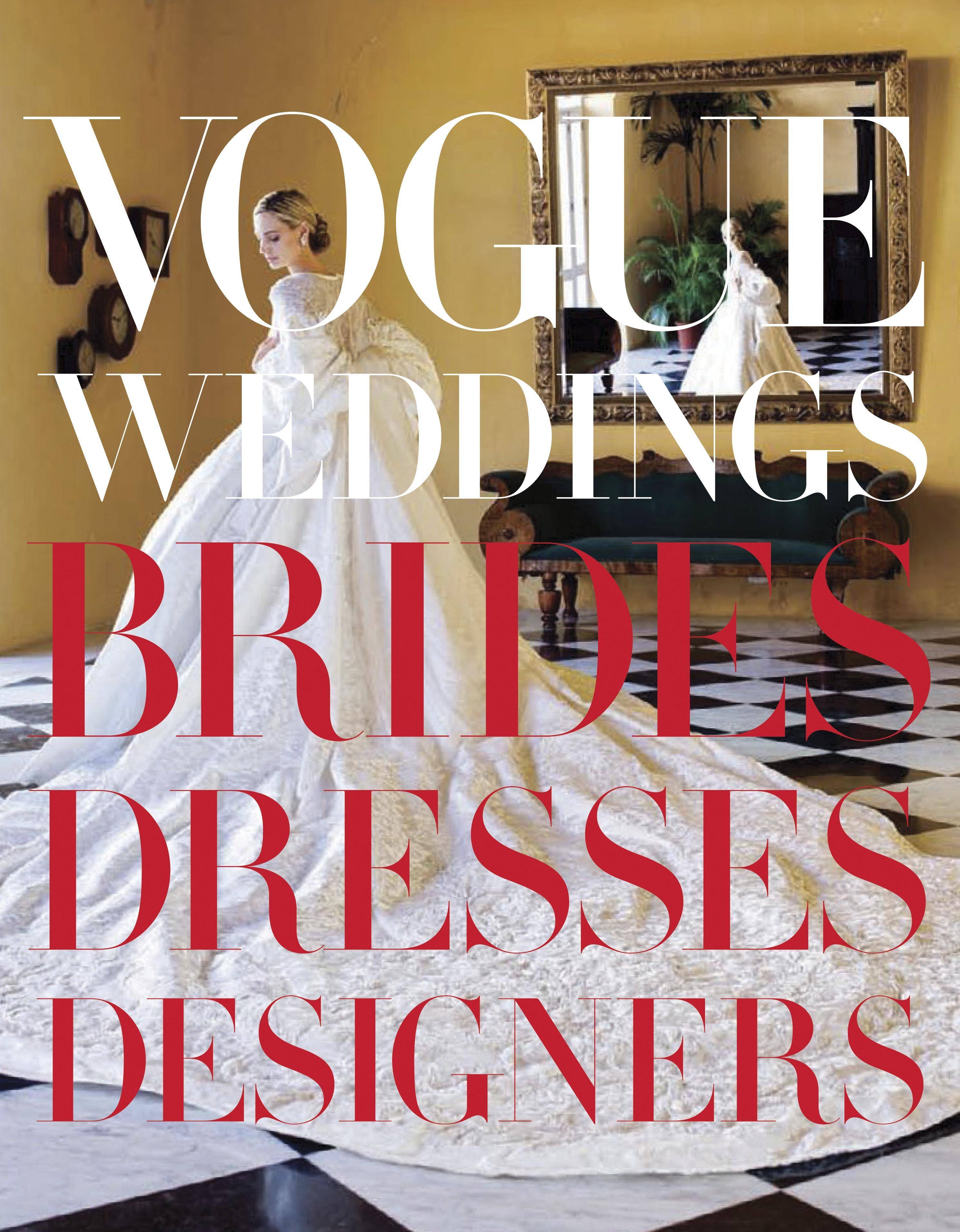 Vogue Weddings Brides, Dresses, Designers