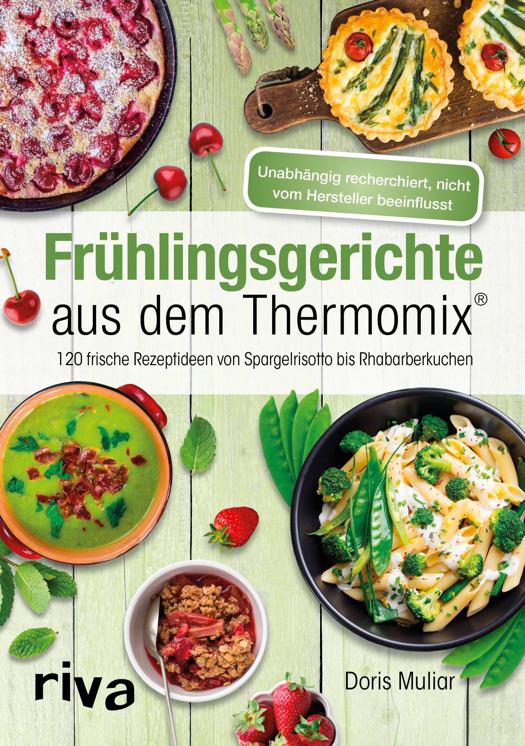 Frühlingsgerichte aus dem Thermomix® 120 frische Rezeptideen von Spargelrisotto bis Rhabarberkuchen