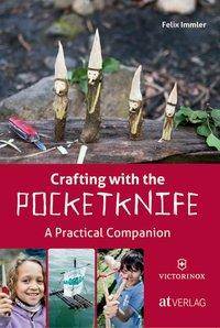 Crafting with the Pocketknife A Practical Companion