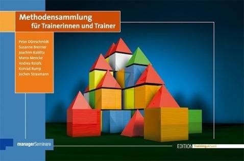 Methodensammlung für Trainerinnen und Trainer Rund 150 Übungen zum Nachmachen