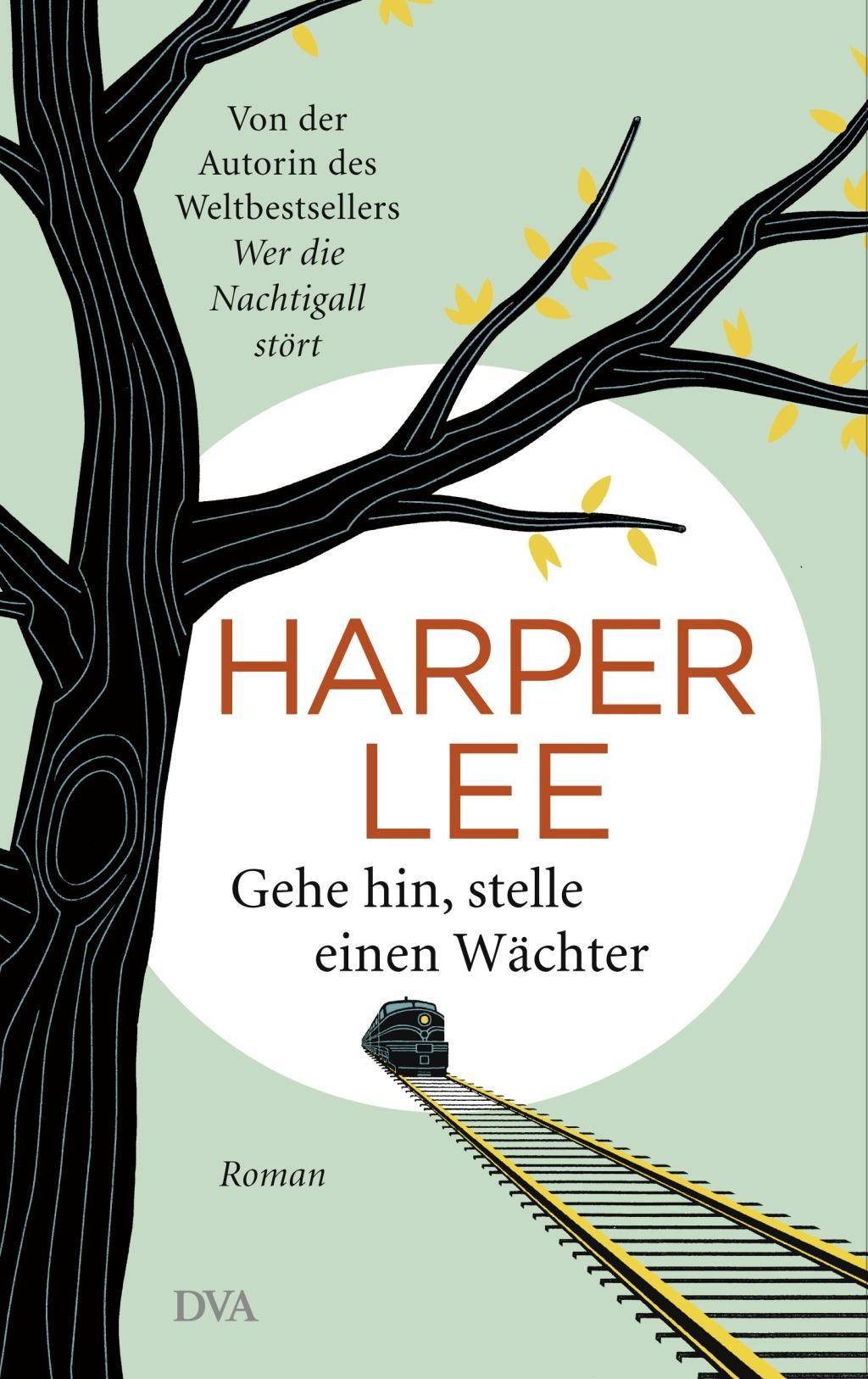 Gehe hin, stelle einen Wächter Roman
