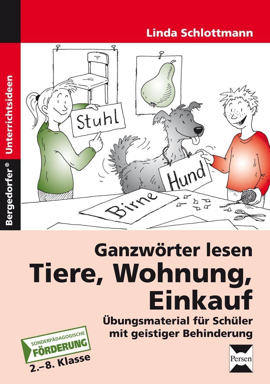 Ganzwörter lesen: Tiere, Wohnung, Einkauf Übungsmaterial für Schüler mit geistiger Behinderung (2. bis 8. Klasse)