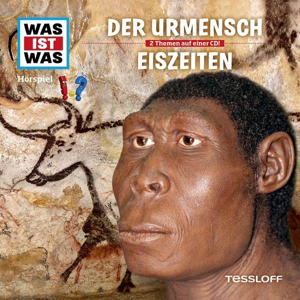 Was ist was Hörspiel-CD: Der Urmensch/ Eiszeiten Sprecher: Crock Krumbiegel/Anna Carlsson/Jakob Riedl, CD, WAS IST WAS Hörspiele