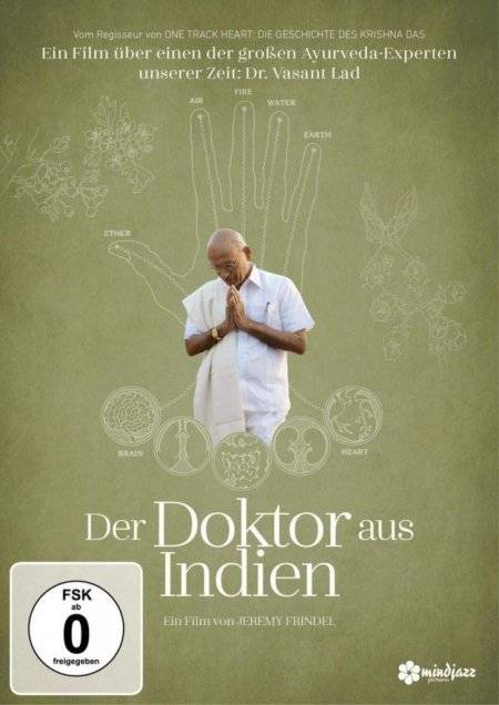 Der Doktor aus Indien Ein Film über einen der großen Ayurveda-Experten unserer Zeit: Dr. Vasant Lad
