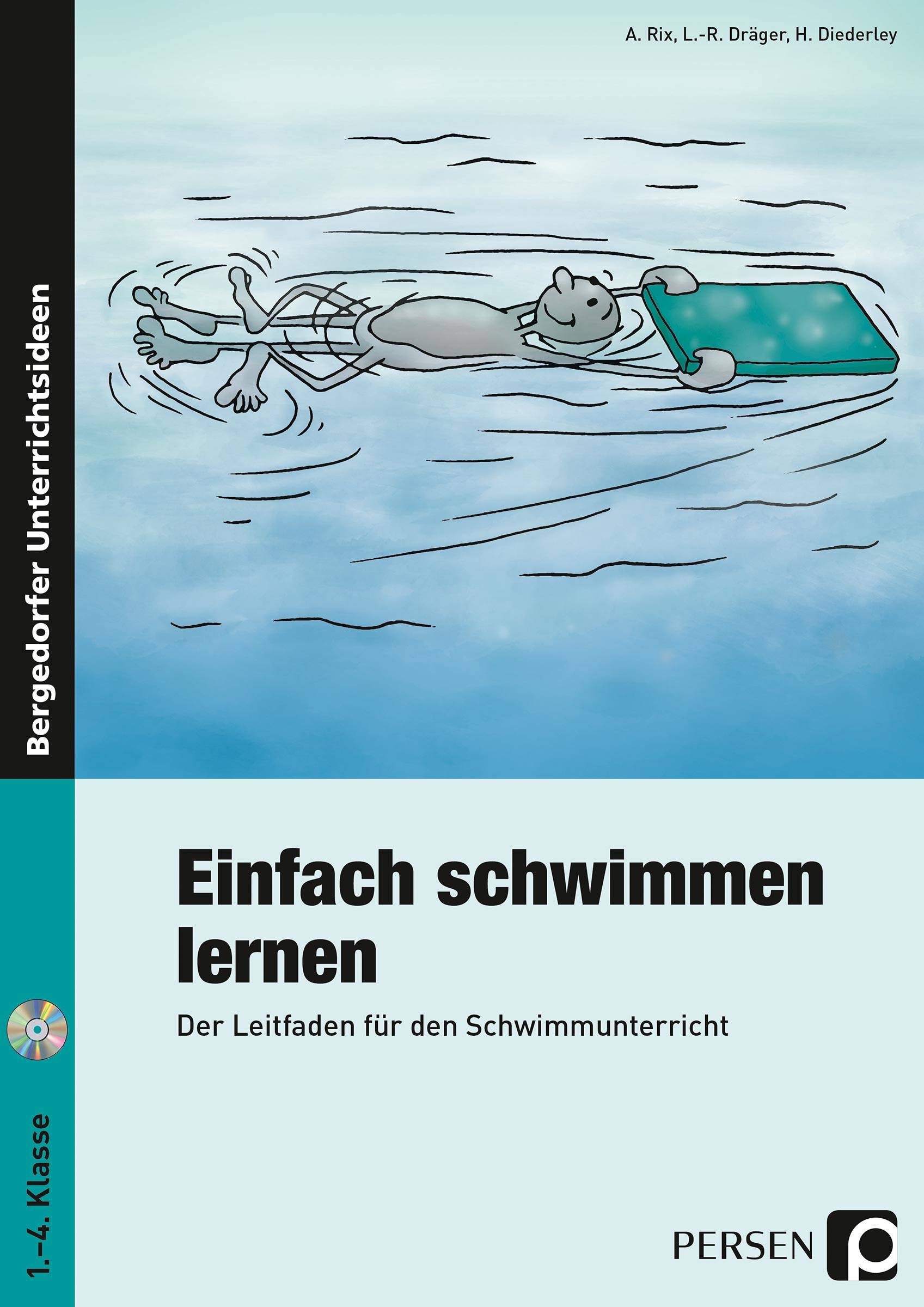Einfach schwimmen lernen Ein Leitfaden für den Schwimmunterricht (1. bis 4. Klasse)