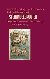 Seehandelsrouten Wegbereiter der frühen Globalisierung