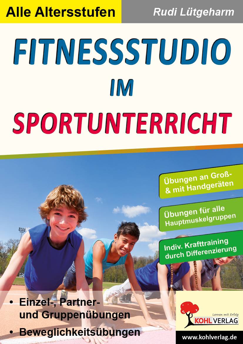 Fitnessstudio im Sportunterricht Krafttraining für Kinder & Jugendliche. Alle Altersstufen