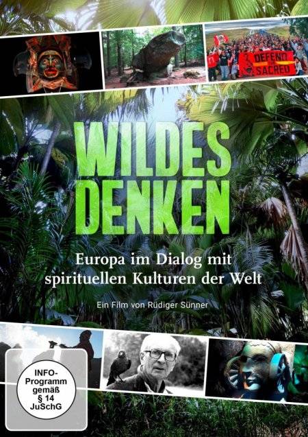 Wildes Denken Europa im Dialog mit spirituellen Kulturen der Welt