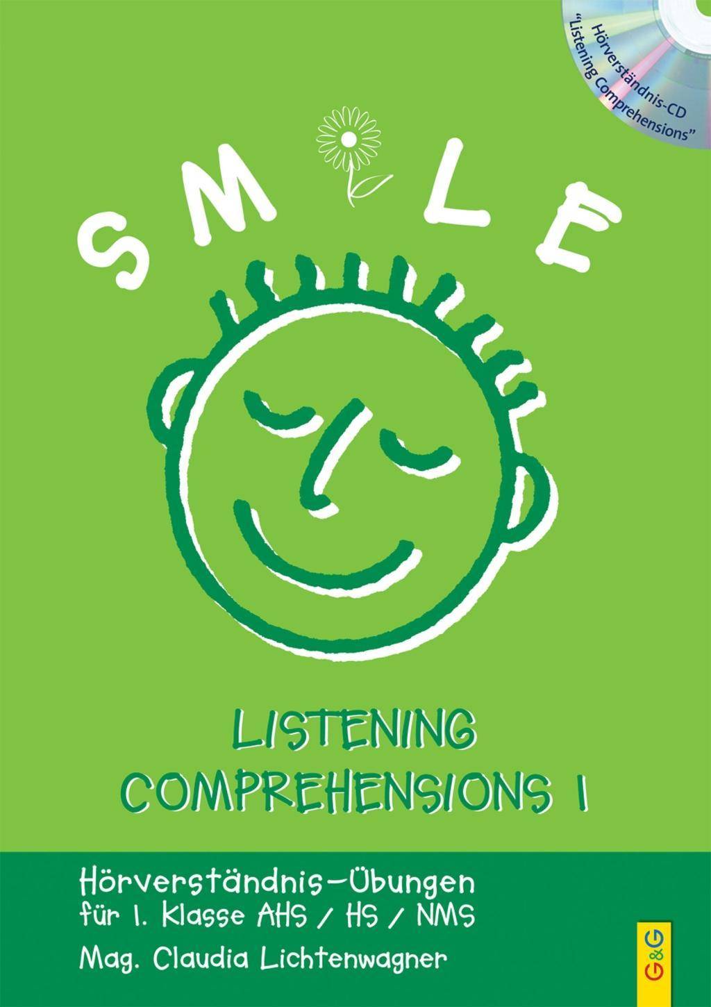 Smile - Listening Comprehensions 1 mit CD Englisch Hörverständnis-Übungen für die 1. Klasse AHS/Mittelschule