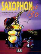 Saxophon ab 130, mit Audio-CD Saxophonschule für Kinder