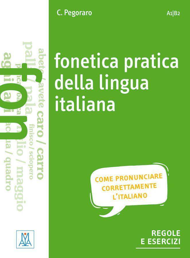 Fonetica pratica della lingua italiana come pronunciare corretamente l'italiano.regole ed esercizi / Übungsbuch + MP3 online