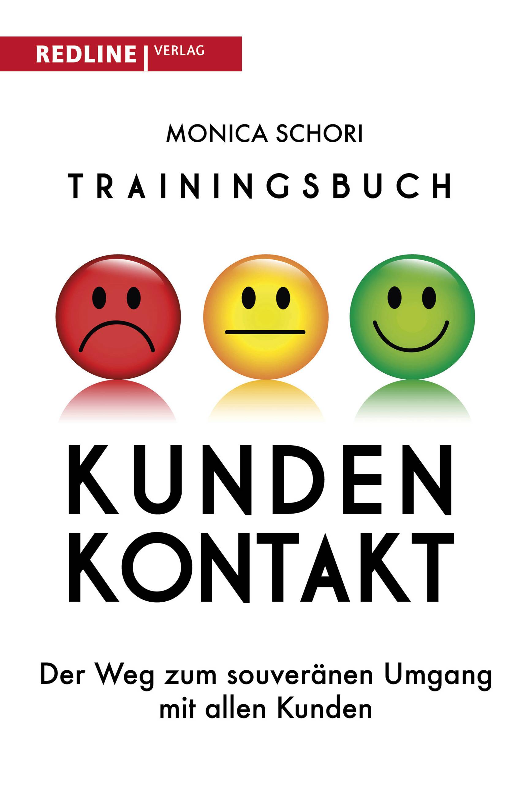 Trainingsbuch Kundenkontakt Der Weg zum souveränen Umgang mit allen Kunden