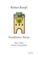 Frankfurter Messe Pater Abels dritter Criminalfall