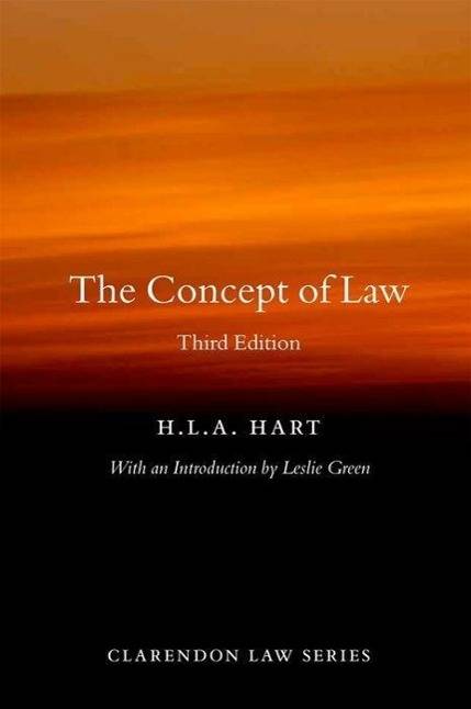 The Concept of Law With an Introd. and Notes by Leslie Green
