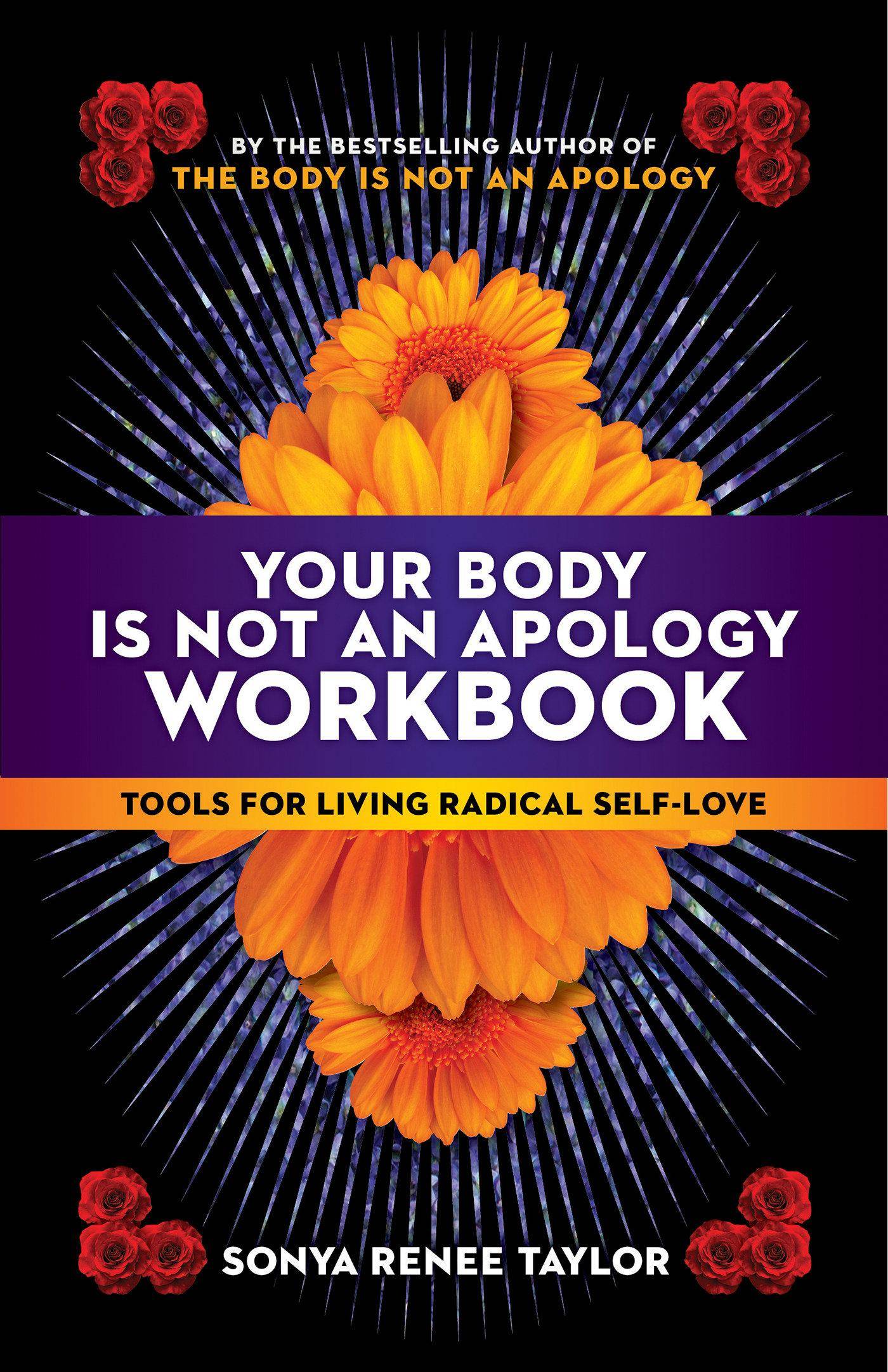 Your Body Is Not an Apology Workbook Tools for Living Radical Self-Love