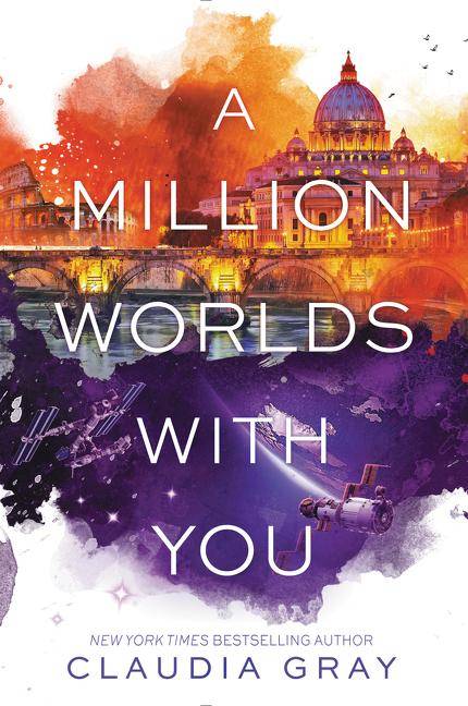 A Million Worlds with You A Firebird Novel, Firebird Trilogy 3