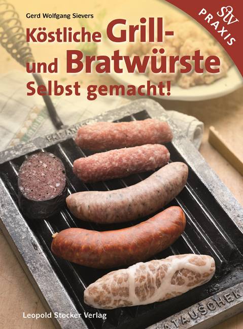 Köstliche Grill- Und Bratwürste Selbst gemacht!