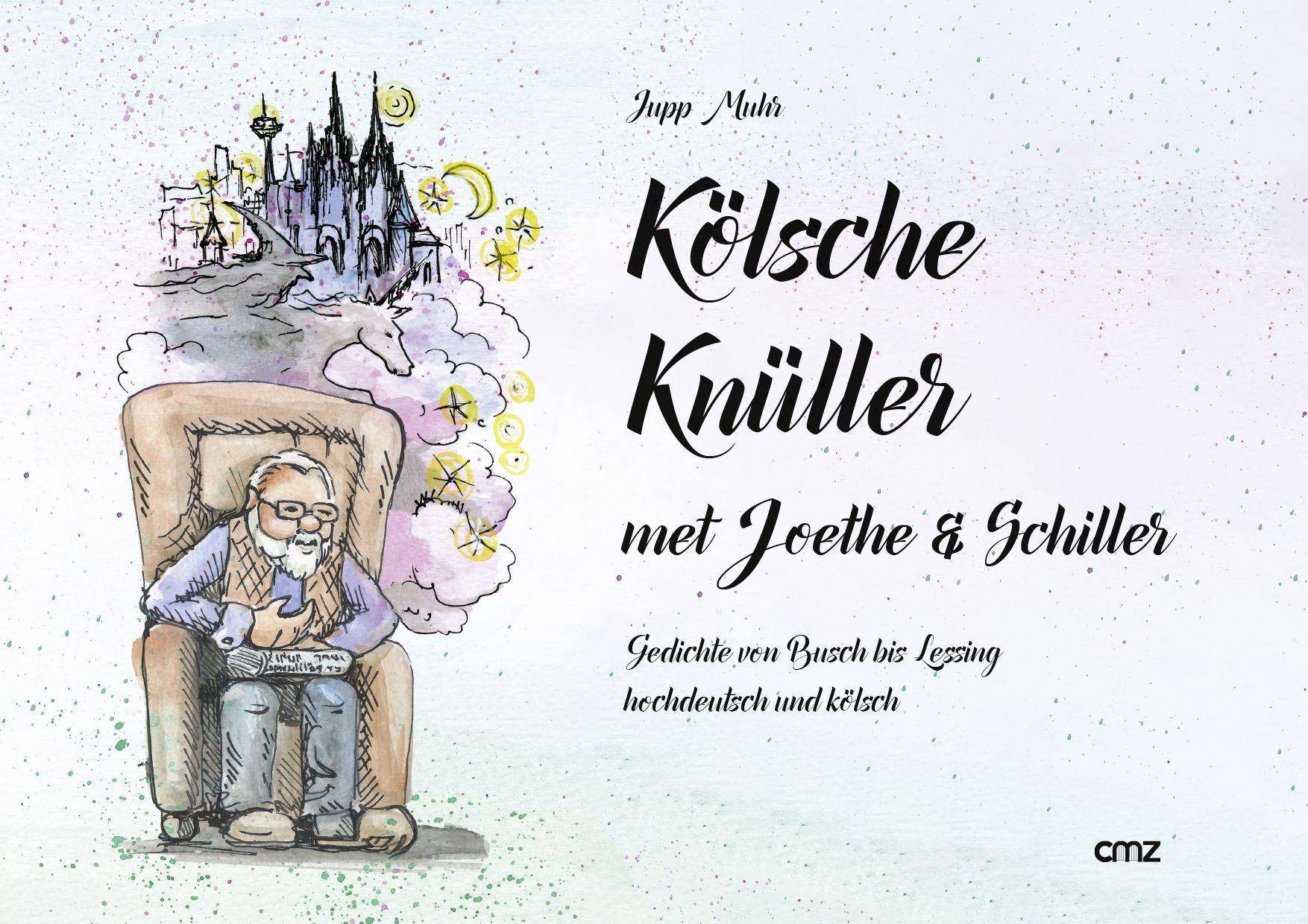 Kölsche Knüller met Joethe & Schiller Gedichte von Busch bis Lessing hochdeutsch und kölsch