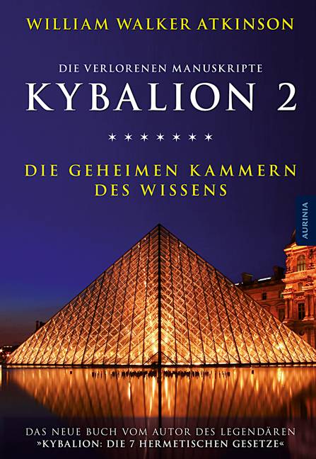 Kybalion 2 - Die geheimen Kammern des Wissens Die verlorenen Manuskripte