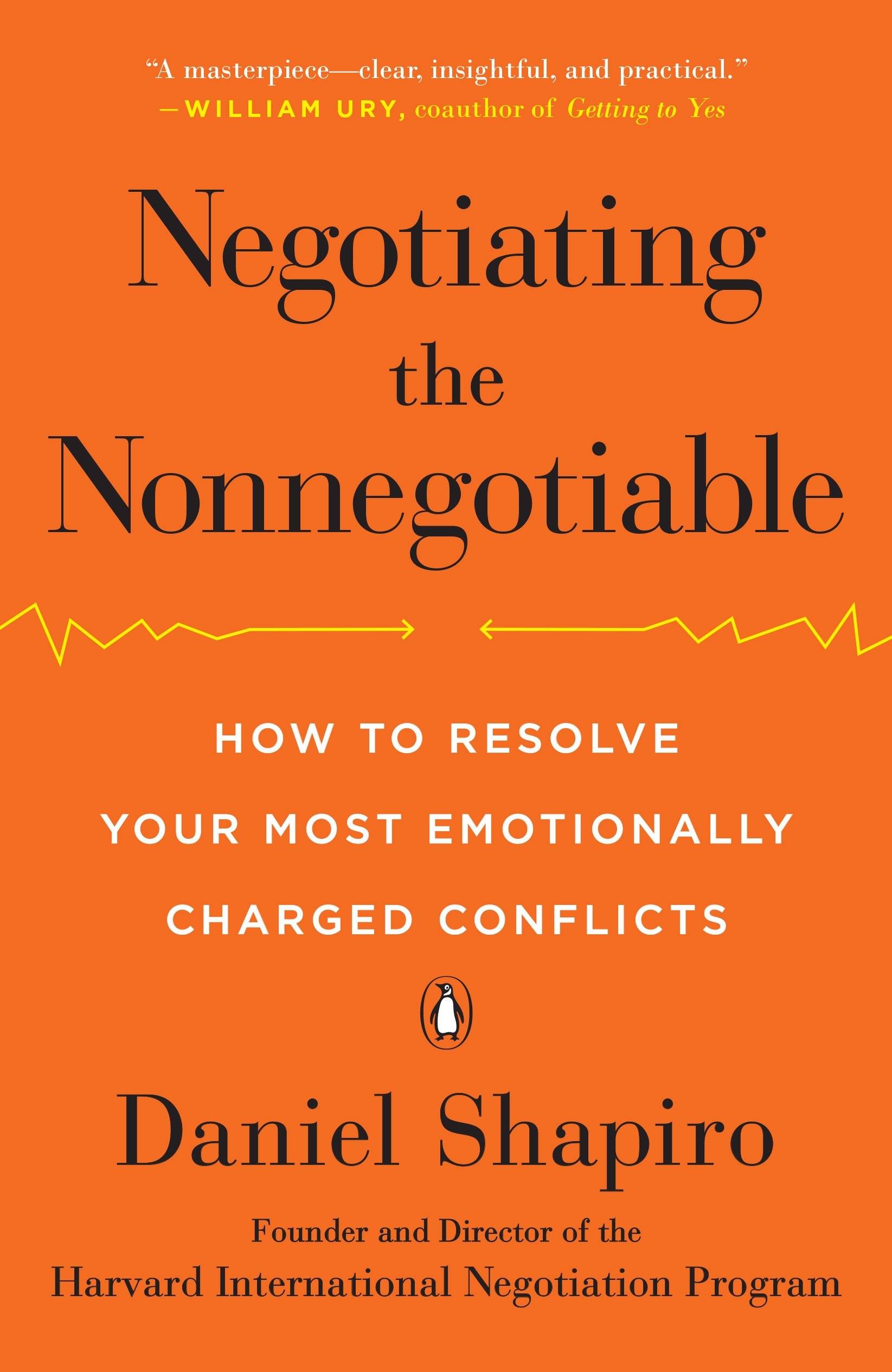 Negotiating the Nonnegotiable How to Resolve Your Most Emotionally Charged Conflicts