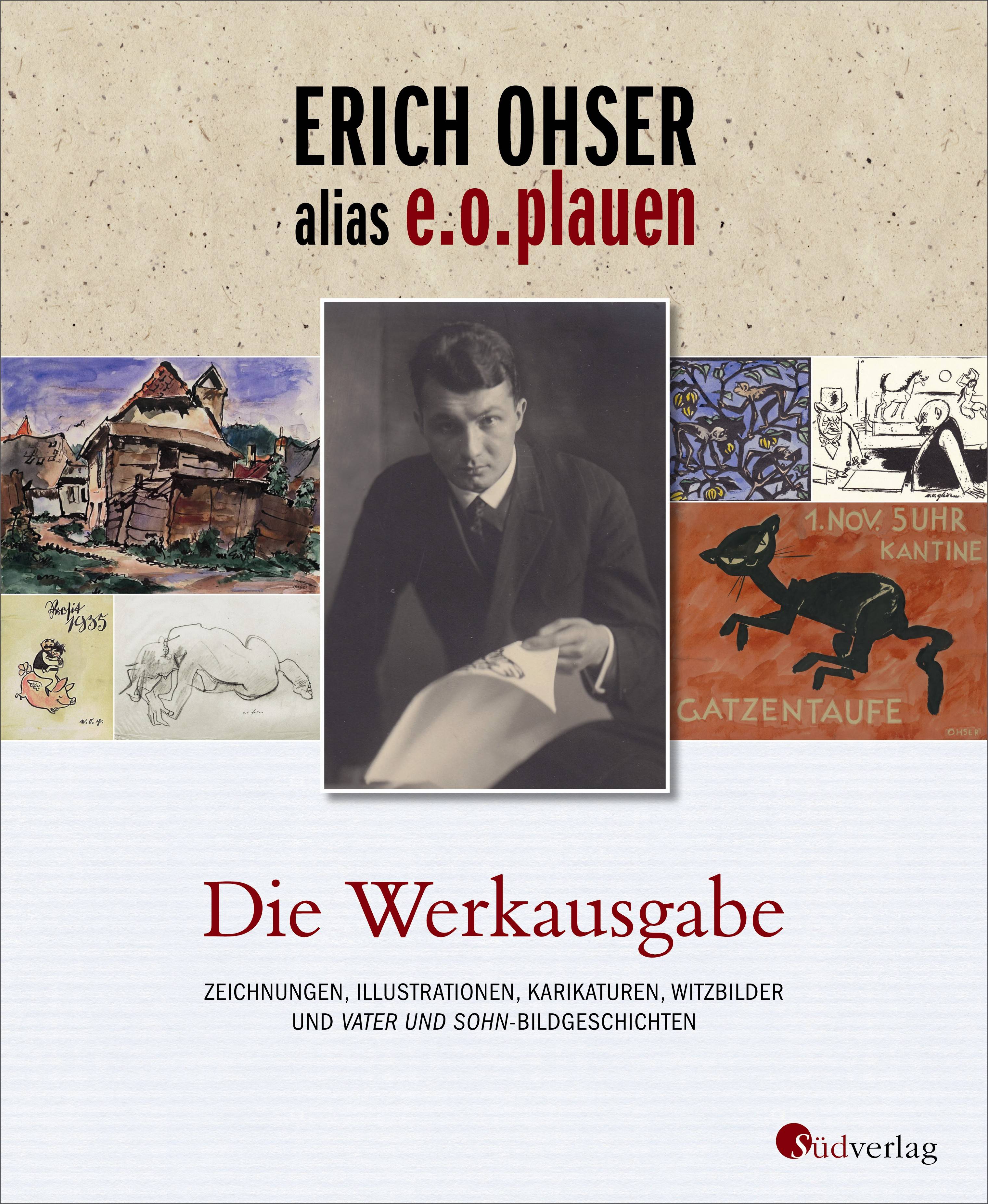 Erich Ohser alias e.o.plauen - Die Werkausgabe Zeichnungen, Illustrationen, Karikaturen, Witzbilder und Vater und Sohn-Bildgeschichten