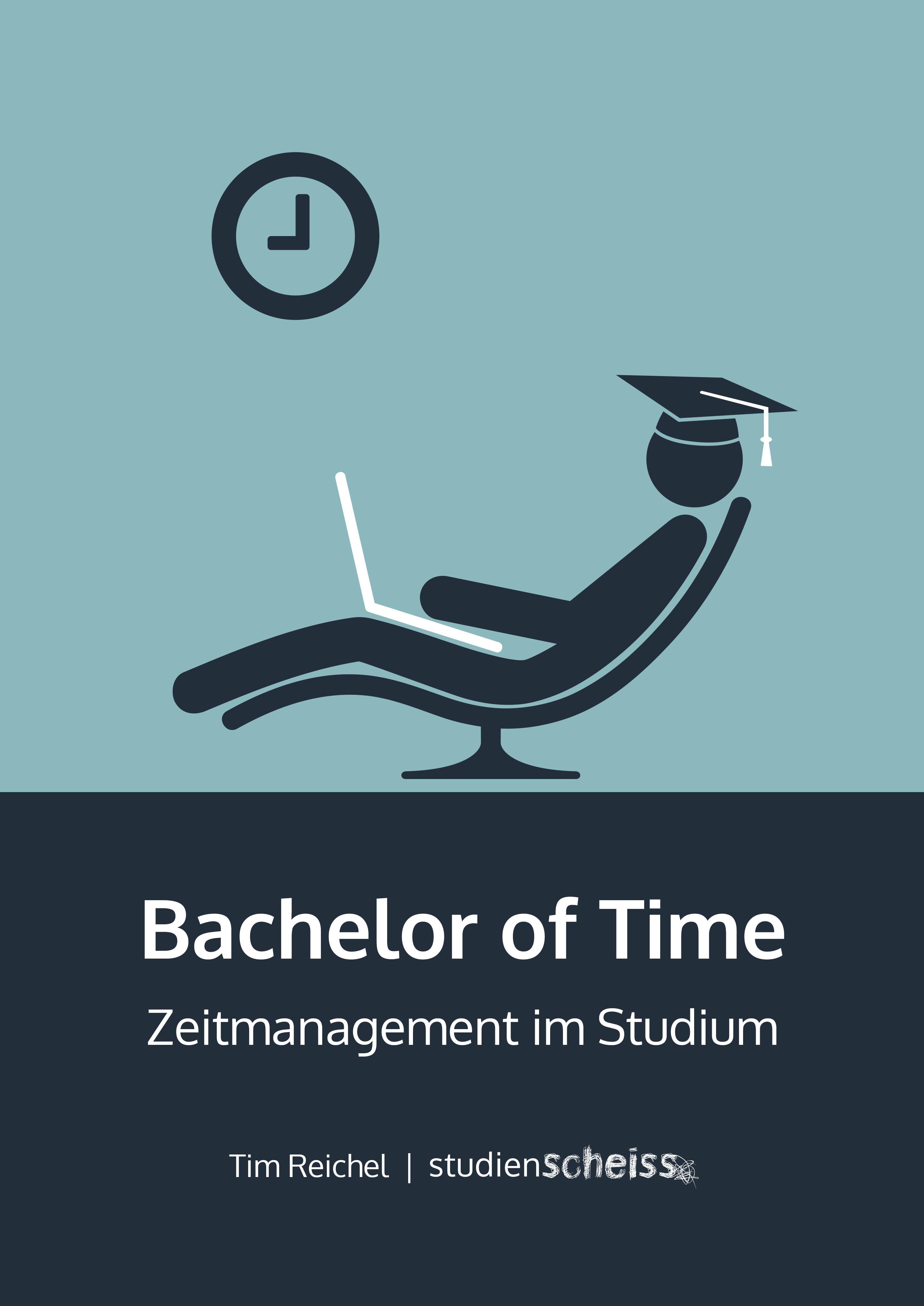 Bachelor of Time Zeitmanagement im Studium
